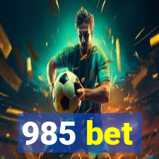 985 bet